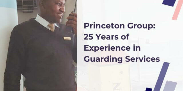 Princeton has over 25 years of guarding experience